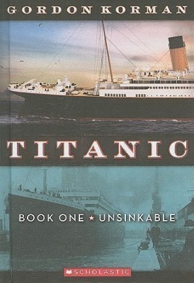 Unsinkable (Titanic, Book 1): Volume 1