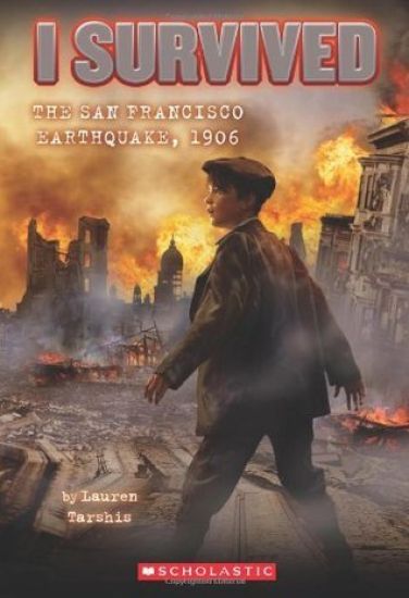 I Survived the San Francisco Earthquake, 1906 (I Survived #5): Volume 5