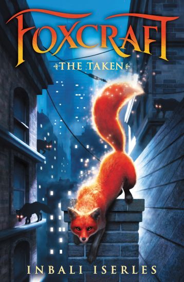 The Taken (Foxcraft, Book 1): Volume 1