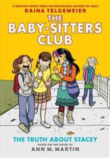 The Truth about Stacey: A Graphic Novel (the Baby-Sitters Club #2): Volume 2