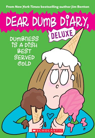Dumbness Is a Dish Best Served Cold (Dear Dumb Diary: Deluxe)