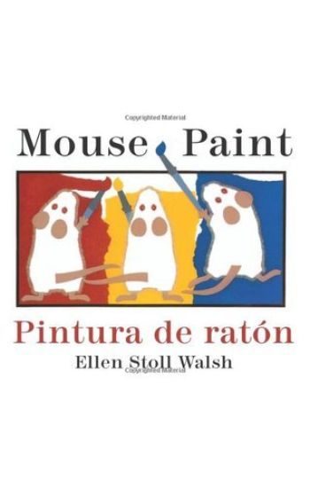 Mouse Paint/Pintura de Raton Board Book: Bilingual English-Spanish