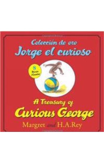 A Treasury of Curious Georgecoleccion de Oro Jorge El Curioso: Bilingual English-Spanish