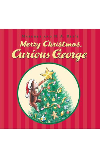 Merry Christmas, Curious George: A Christmas Holiday Book for Kids