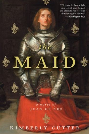 Maid: A Novel of Joan of Arc