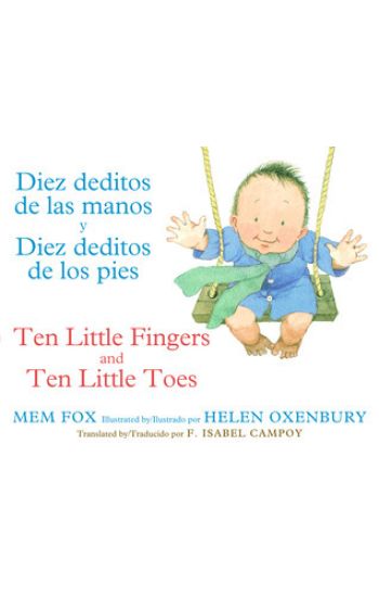 Ten Little Fingers & Ten Little Toes/Diez Deditos de Las Manos Y Pies: Bilingual English-Spanish