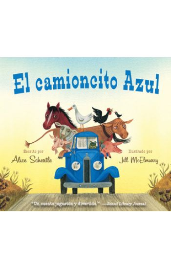 El Camioncito Azul: Little Blue Truck (Spanish Edition)