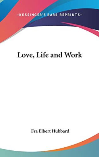 LOVE, LIFE AND WORK