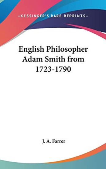 ENGLISH PHILOSOPHER ADAM SMITH FROM 1723