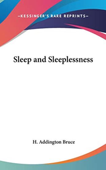 SLEEP AND SLEEPLESSNESS