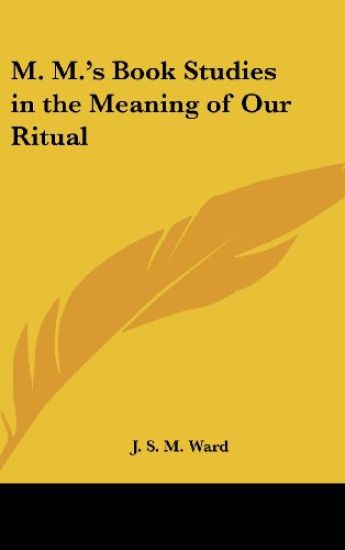 M. M.'s Book Studies in the Meaning of Our Ritual