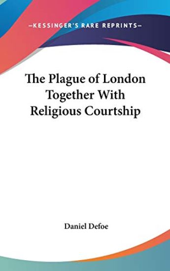 Plague of London Together With Religious Courtship