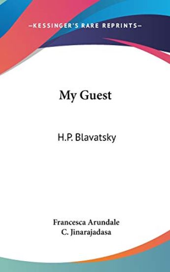 MY GUEST: H.P. BLAVATSKY