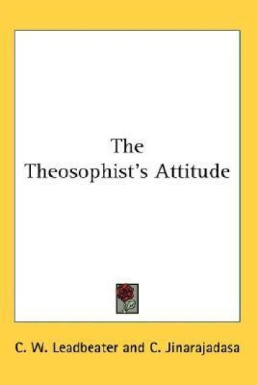 THE THEOSOPHIST'S ATTITUDE