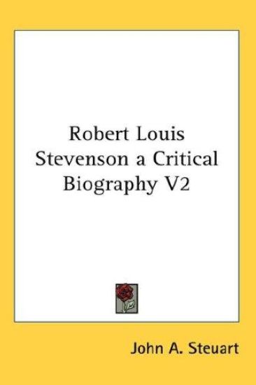 ROBERT LOUIS STEVENSON A CRITICAL BIOGRA