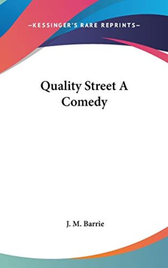 QUALITY STREET A COMEDY
