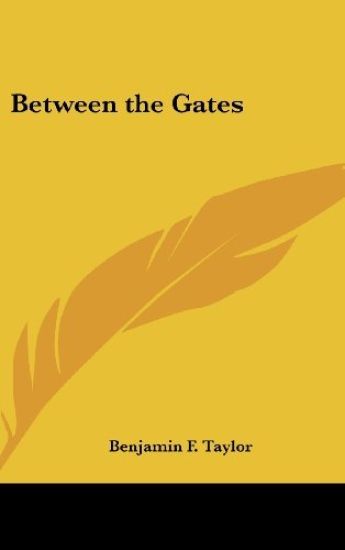 BETWEEN THE GATES