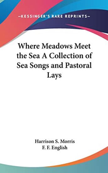 WHERE MEADOWS MEET THE SEA A COLLECTION
