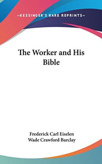 THE WORKER AND HIS BIBLE