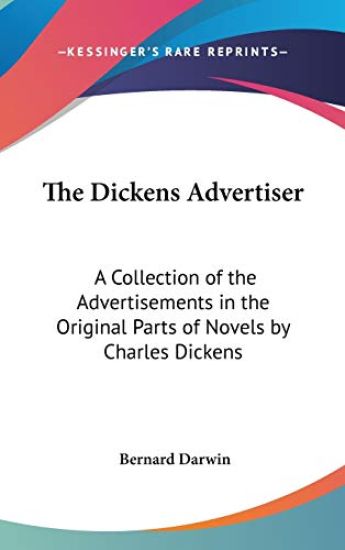 THE DICKENS ADVERTISER: A COLLECTION OF