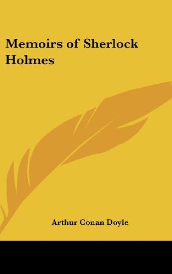 MEMOIRS OF SHERLOCK HOLMES