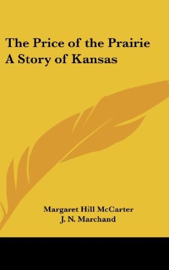 THE PRICE OF THE PRAIRIE A STORY OF KANS
