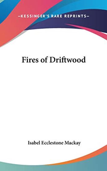 FIRES OF DRIFTWOOD