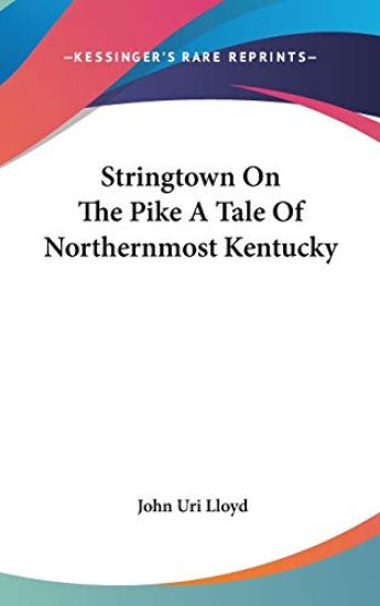 STRINGTOWN ON THE PIKE A TALE OF NORTHER