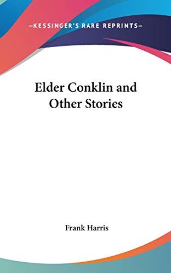 ELDER CONKLIN AND OTHER STORIES