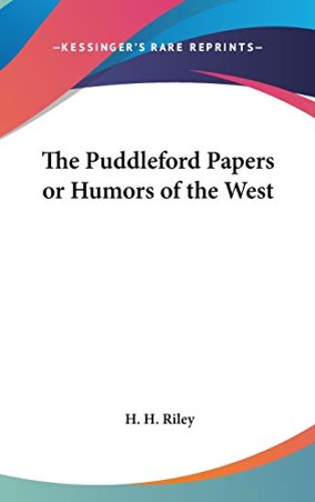 THE PUDDLEFORD PAPERS OR HUMORS OF THE W