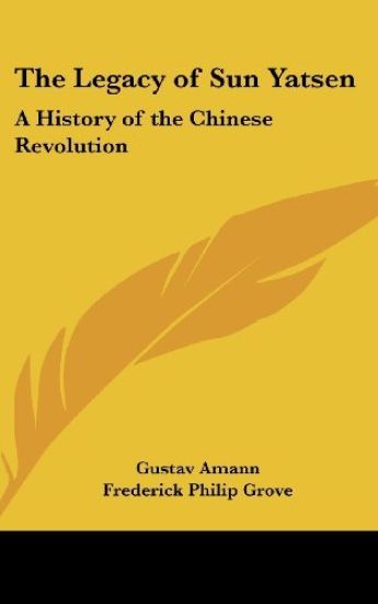 THE LEGACY OF SUN YATSEN: A HISTORY OF T