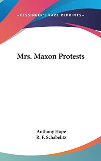 MRS. MAXON PROTESTS