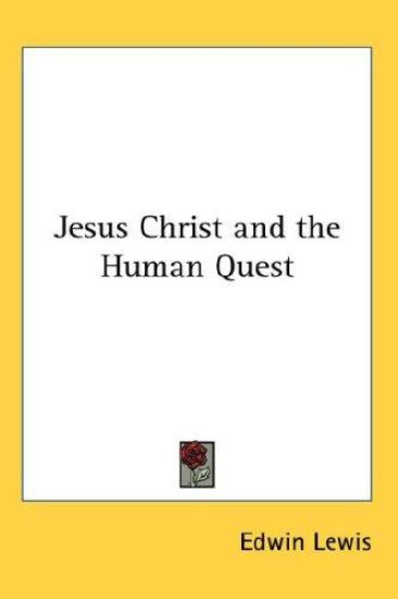 JESUS CHRIST AND THE HUMAN QUEST