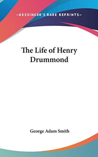 THE LIFE OF HENRY DRUMMOND