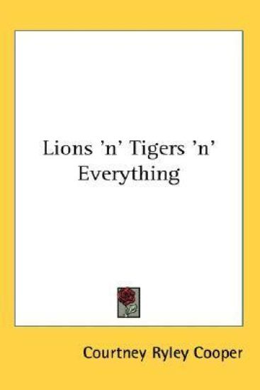 LIONS 'N' TIGERS 'N' EVERYTHING