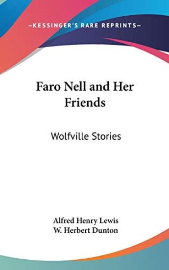 FARO NELL AND HER FRIENDS: WOLFVILLE STO