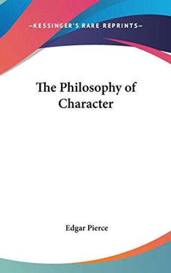 THE PHILOSOPHY OF CHARACTER