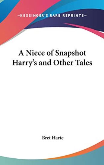 A NIECE OF SNAPSHOT HARRY'S AND OTHER TA