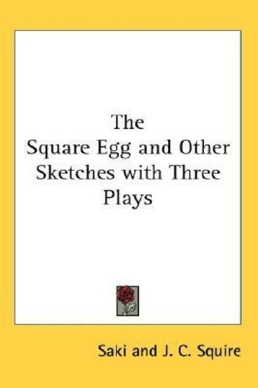 THE SQUARE EGG AND OTHER SKETCHES WITH T