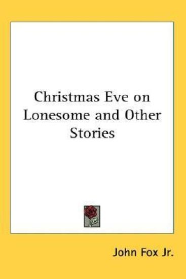 CHRISTMAS EVE ON LONESOME AND OTHER STOR
