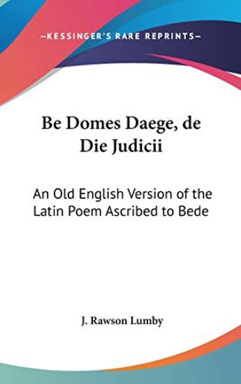 BE DOMES DAEGE, DE DIE JUDICII: AN OLD E