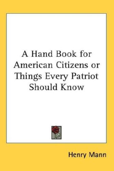 A HAND BOOK FOR AMERICAN CITIZENS OR THI
