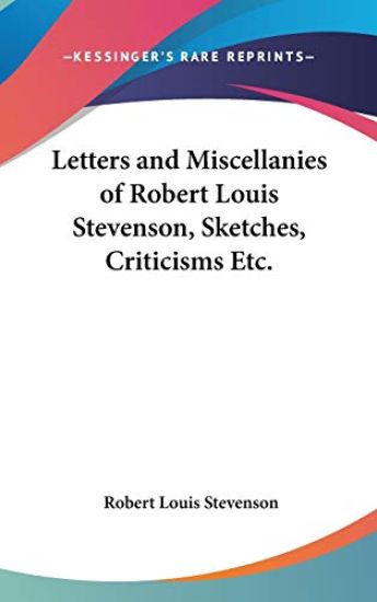 LETTERS AND MISCELLANIES OF ROBERT LOUIS