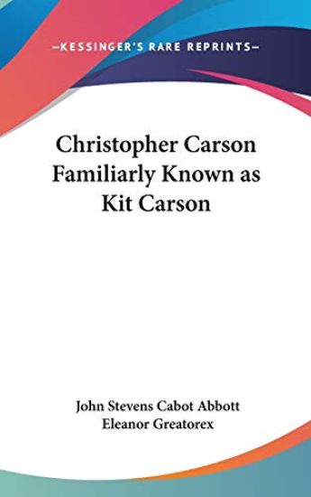 CHRISTOPHER CARSON FAMILIARLY KNOWN AS K