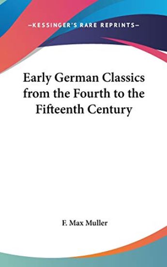 Early German Classics from the Fourth to the Fifteenth Century