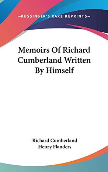 Memoirs Of Richard Cumberland Written By Himself