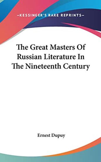 THE GREAT MASTERS OF RUSSIAN LITERATURE