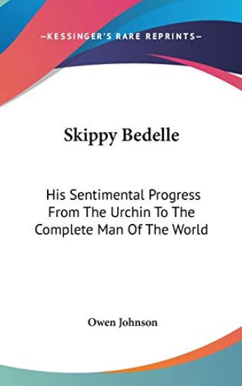 SKIPPY BEDELLE: HIS SENTIMENTAL PROGRESS
