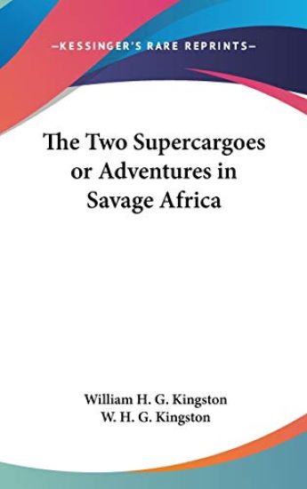 THE TWO SUPERCARGOES OR ADVENTURES IN SA