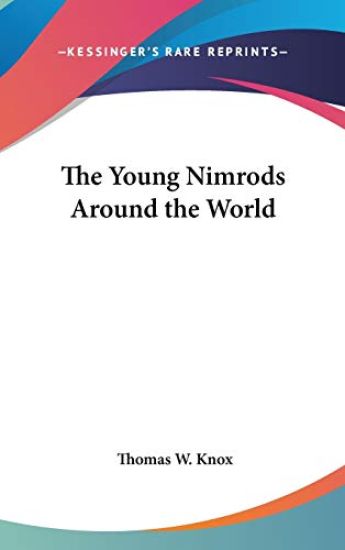 THE YOUNG NIMRODS AROUND THE WORLD